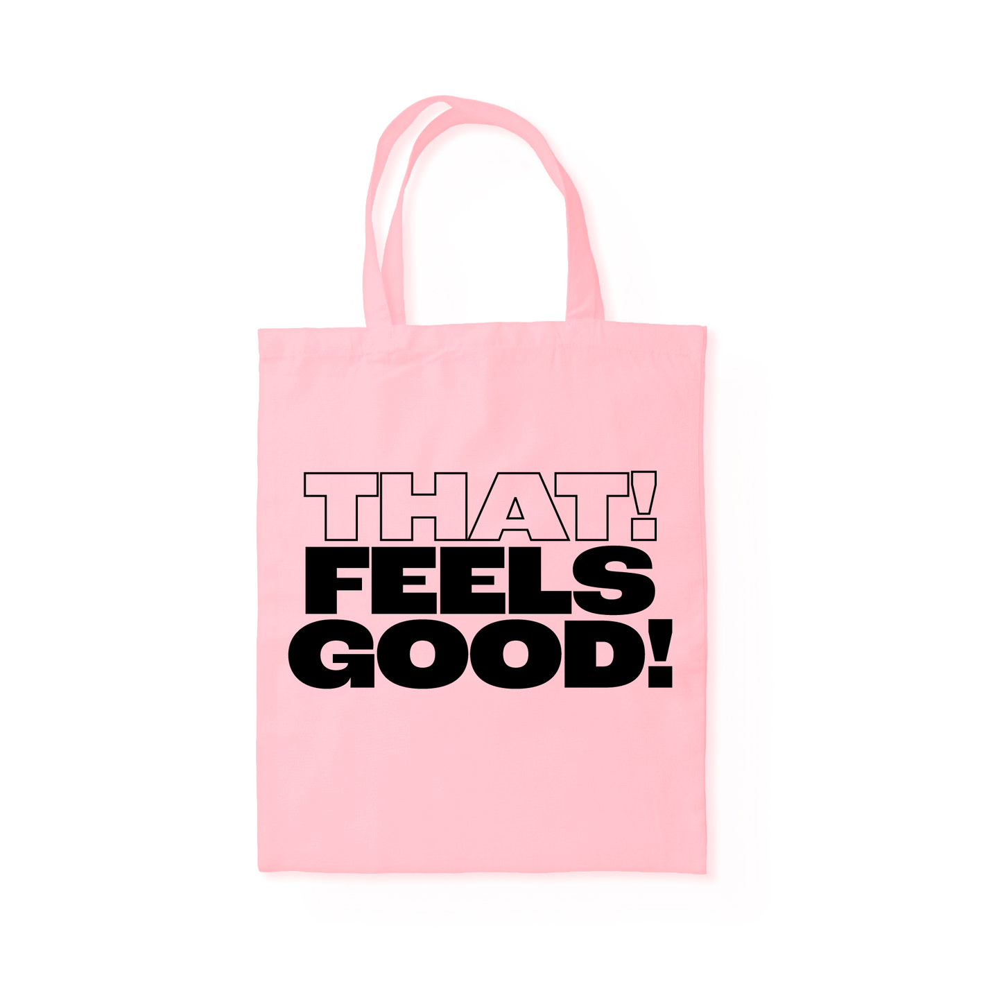 That! Feels Good! Pink Tote Bag